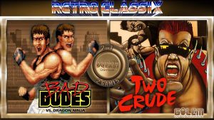 Retro Classix 2in1 Bad Dudes and Two Crude