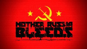 俄国母亲洒热血 Mother Russia Bleeds