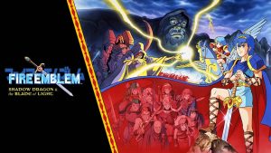 火焰之纹章：暗黑龙与光之剑 Fire Emblem：Shadow Dragon and the B…