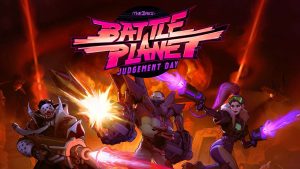 战斗星球-审判日 Battle Planet – Judgement Day