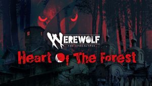 狼人天启 森林之心 Werewolf: The Apocalypse – Heart of the Forest