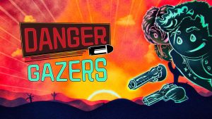 危险凝视者 Danger Gazers