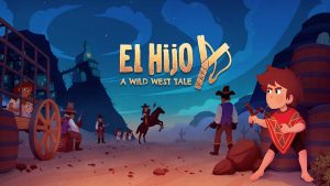 埃尔希乔：荒野西部的传说 El Hijo A Wild West Tale