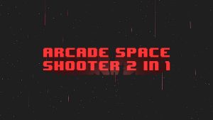 街机太空射击二合一Arcade Space Shooter 2 in 1