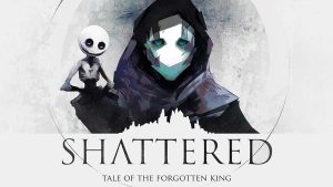 【美版】破碎：被遗忘的国王 Shattered: Tale of the Forgotten King