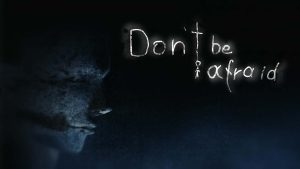 【美版】不要害怕 Don’t Be Afraid