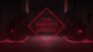 【美版】CAN ANDROIDS SURVIVE