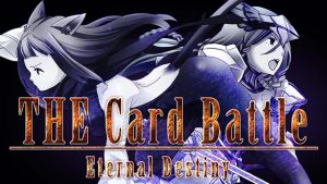 【美版】卡牌战斗：永恒命运 THE Card Battle: Eternal Destiny