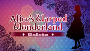 【美版】爱丽丝的扭曲仙境:REcollection Alice’s Warped Wonderland:REcollection