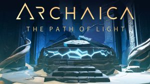 【美版】太古宙：光之路 .Archaica: Path Of Light