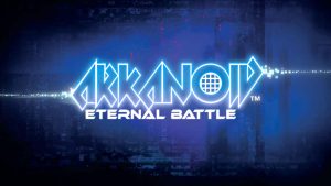 【美版】打砖块:永恒之战 Arkanoid – Eternal Battle