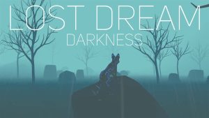 【美版】失落的梦：黑暗 Lost Dream Darkness