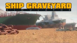 【美版】船舶墓地模拟器 Ship Graveyard Simulator