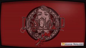 【美版】解散 – 第一章 Dissolved – Chapter One