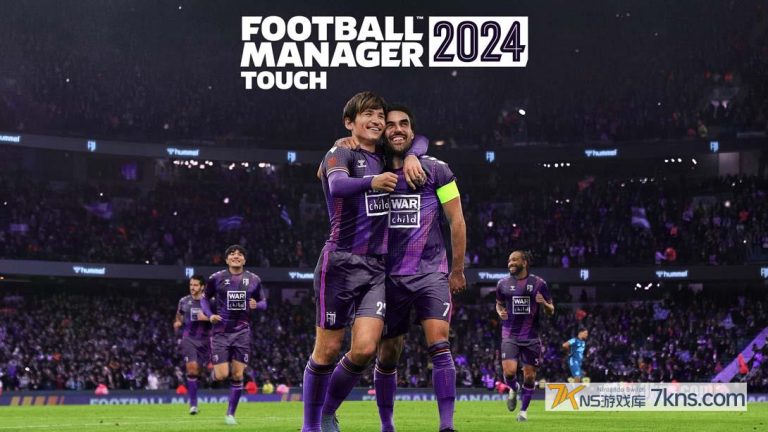 足球经理24 触摸版 .Football Manager 2024 Touch