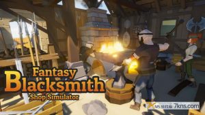 【日版】幻想铁匠店模拟器 .Fantasy Blacksmith Shop Simulator
