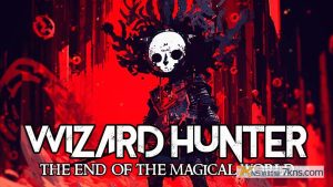 【美版】巫师猎人:魔法世界的终结 .Wizard Hunter: The end of the magical world