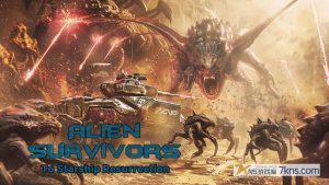 【英版】外星幸存者:星舰复活 .Alien Survivors: To Starship Resurrection