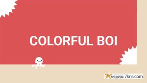 【美版】五颜六色的 BOI .Colorful Boi