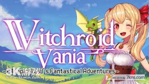 【美版】魔法使莉莉 魔法少女的奇境冒险 .Witchroid Vania A Magical Girls Fantastical Adventures