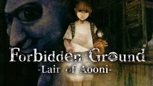 禁区 青鬼之窟 .Forbidden Ground – Lair of Aooni –