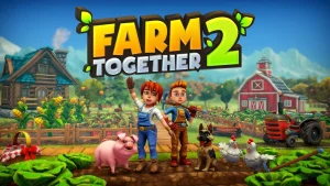 【美版】一起玩农场2 .Farm Together 2