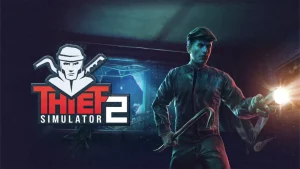 【美版】小偷模拟器2 .Thief Simulator 2