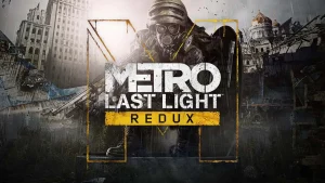 【美版】地铁：最后的曙光归来 .Metro: Last Light Redux