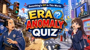 【美版】这个世界有点不对劲。时代违和感测验 .Something’s Off in This World.Era Anomaly Quiz