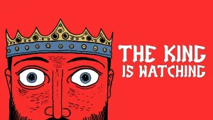 国王在注视 The King is Watching