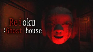 灵屋 Reioku: Ghost house