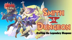 【美版】铁匠铺和地牢：寻找！打败魔王的武器 Smith & Dungeon: Crafting the Legendary Weapons
